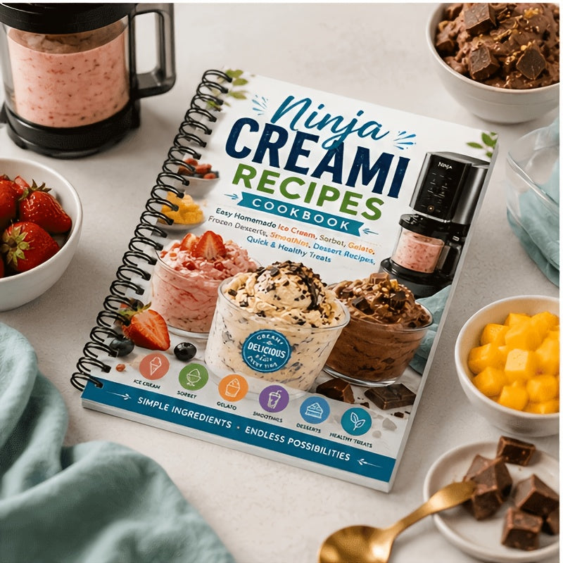 Ninja Creami Recipes Cookbook | Easy Homemade Ice Cream, Sorbet, Gelato, Frozen Desserts, Smoothies, Dessert Recipes, Quick & Healthy Treats