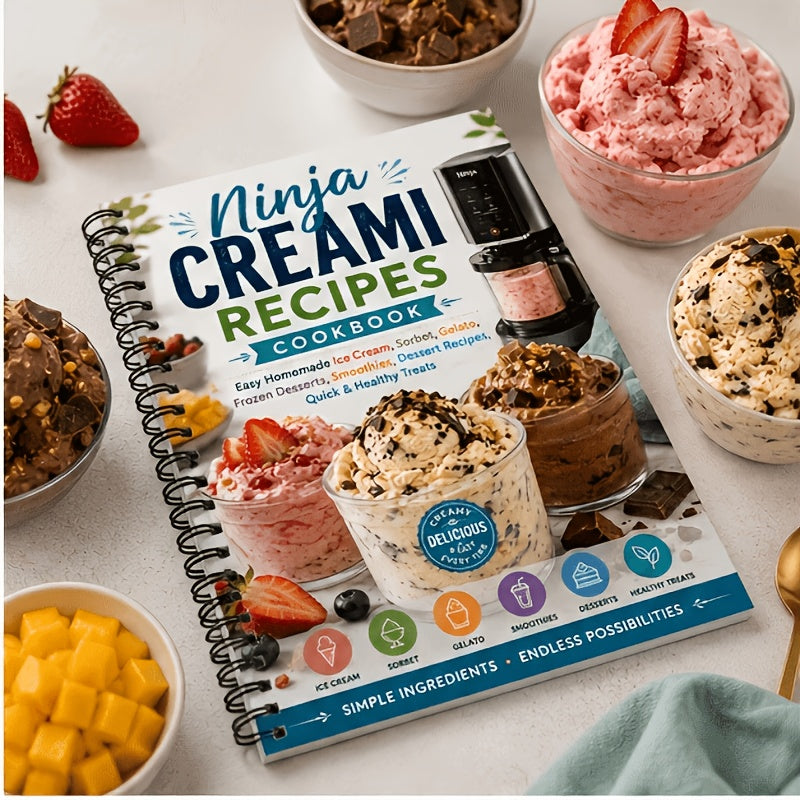 Ninja Creami Recipes Cookbook | Easy Homemade Ice Cream, Sorbet, Gelato, Frozen Desserts, Smoothies, Dessert Recipes, Quick & Healthy Treats